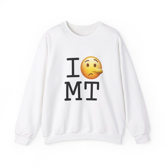 "I Lie about Montana" Sweatshirt