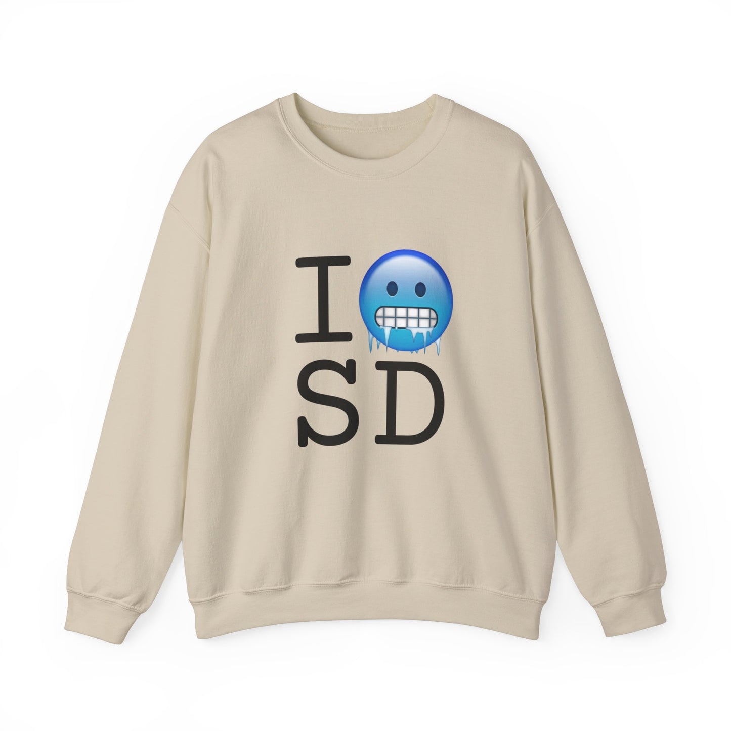 "I'm Cold in South Dakota" Sweatshirt