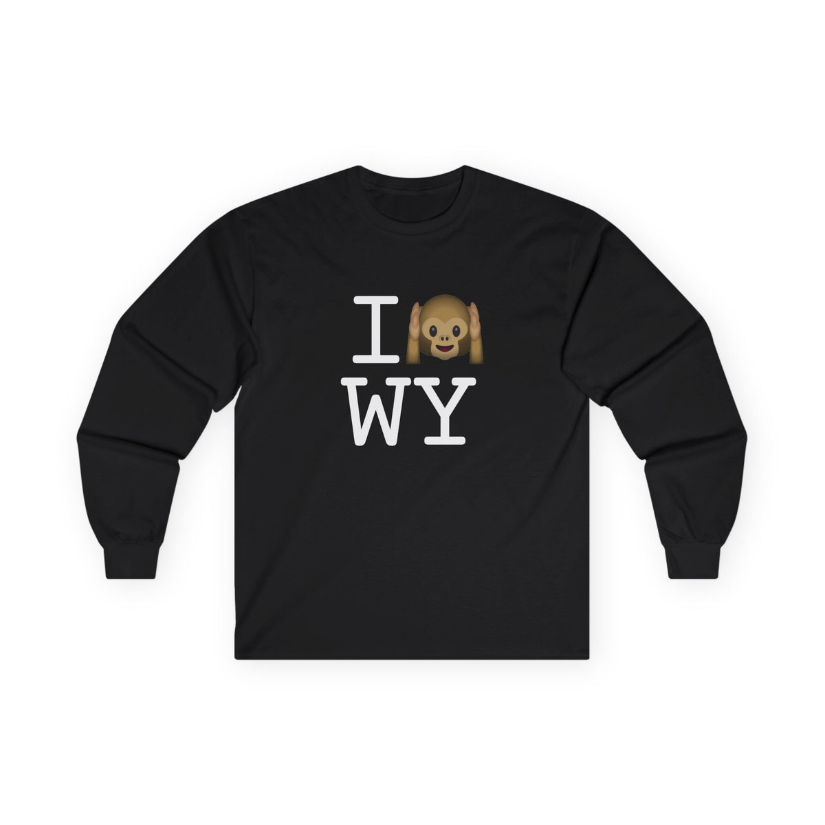 "I Don't Hear Wyoming" Long Sleeve Shirt