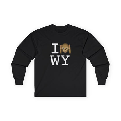 "I Don't Hear Wyoming" Long Sleeve Shirt