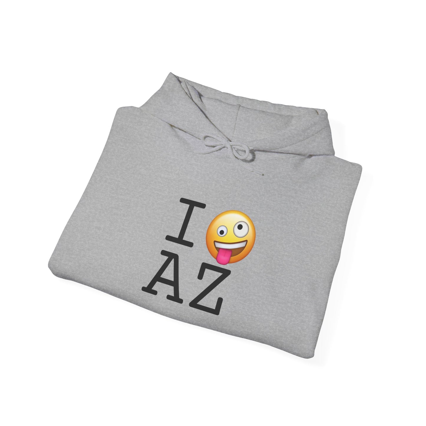 "I'm Crazy about Arizona" Hoodie
