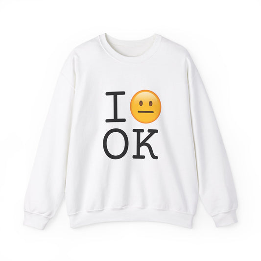 "I'm Neutral About Oklahoma" Sweatshirt