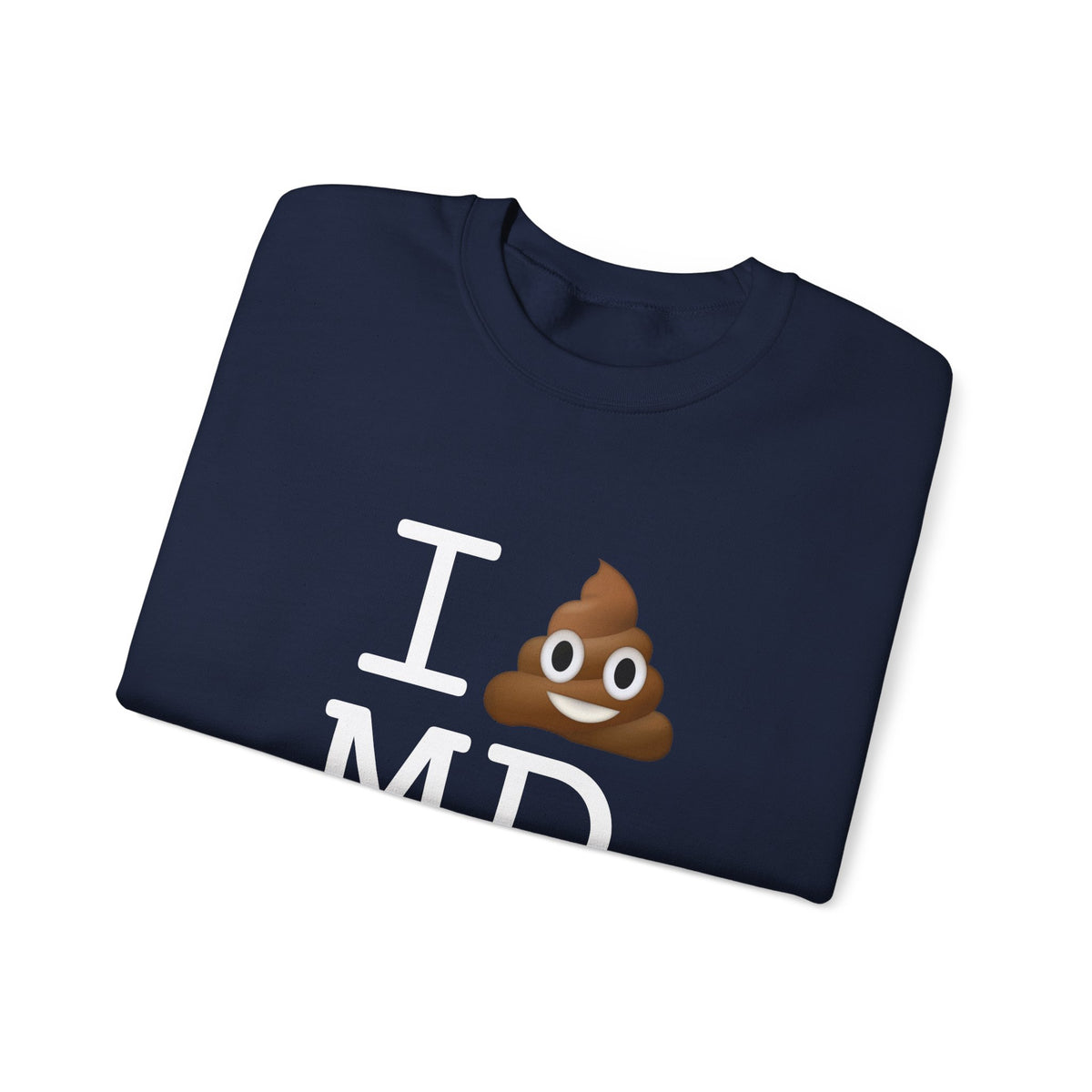 "I Poop in Maryland" Sweatshirt