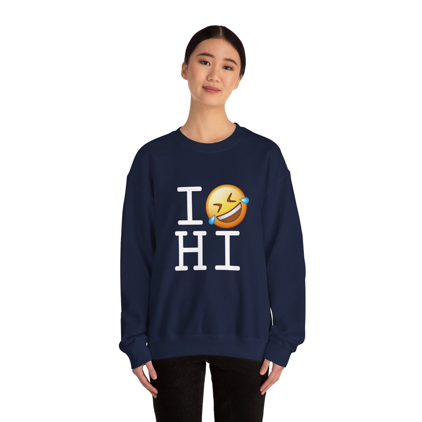 "I Laugh Hard (LMFAO) at Hawaii" Sweatshirt