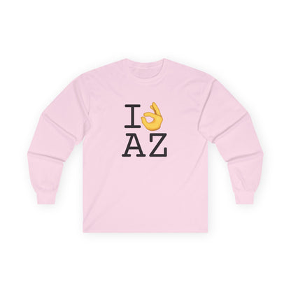 "I'm OK with Arizona" Long Sleeve Shirt