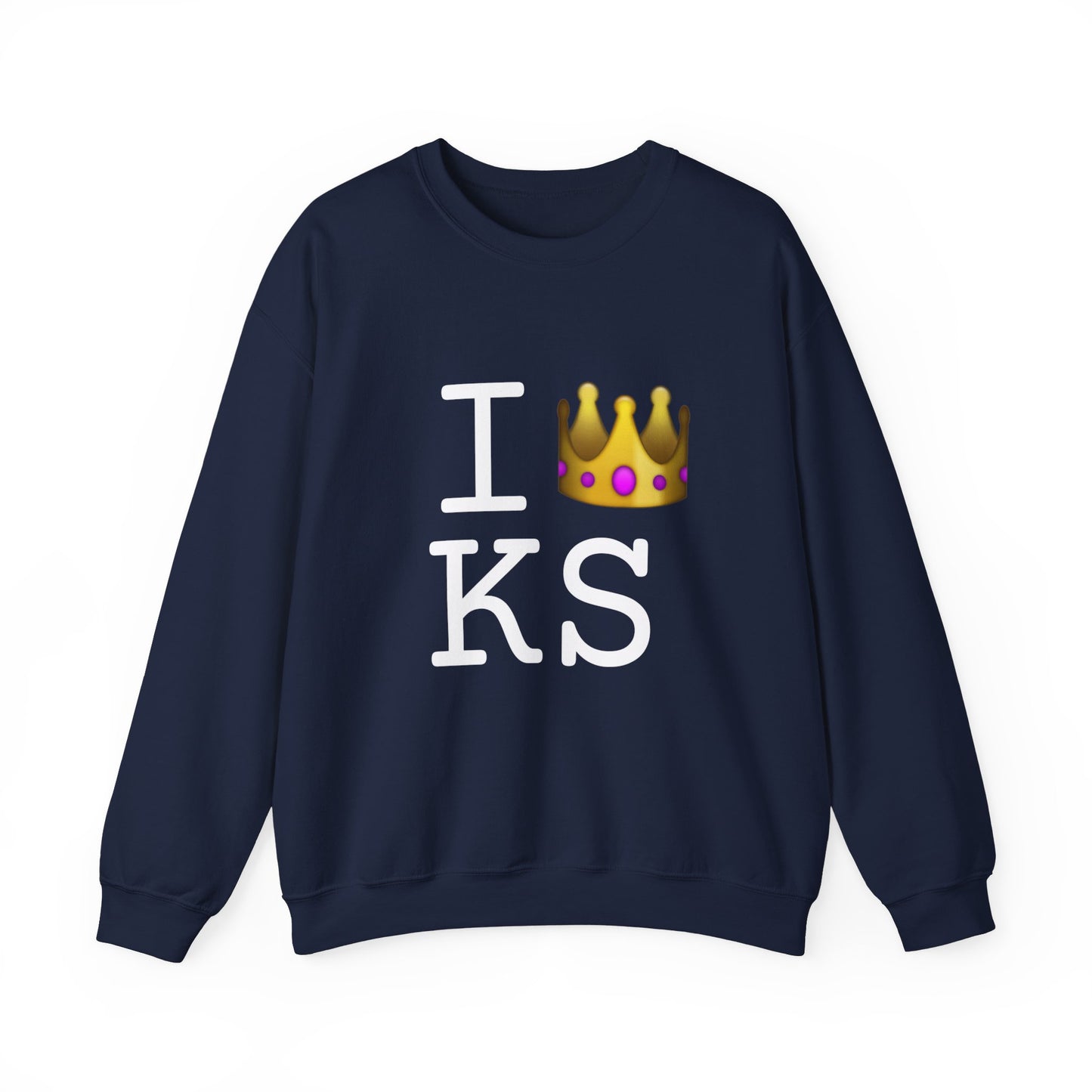 "I'm Royalty (Wear a Crown) in Kansas" Sweatshirt