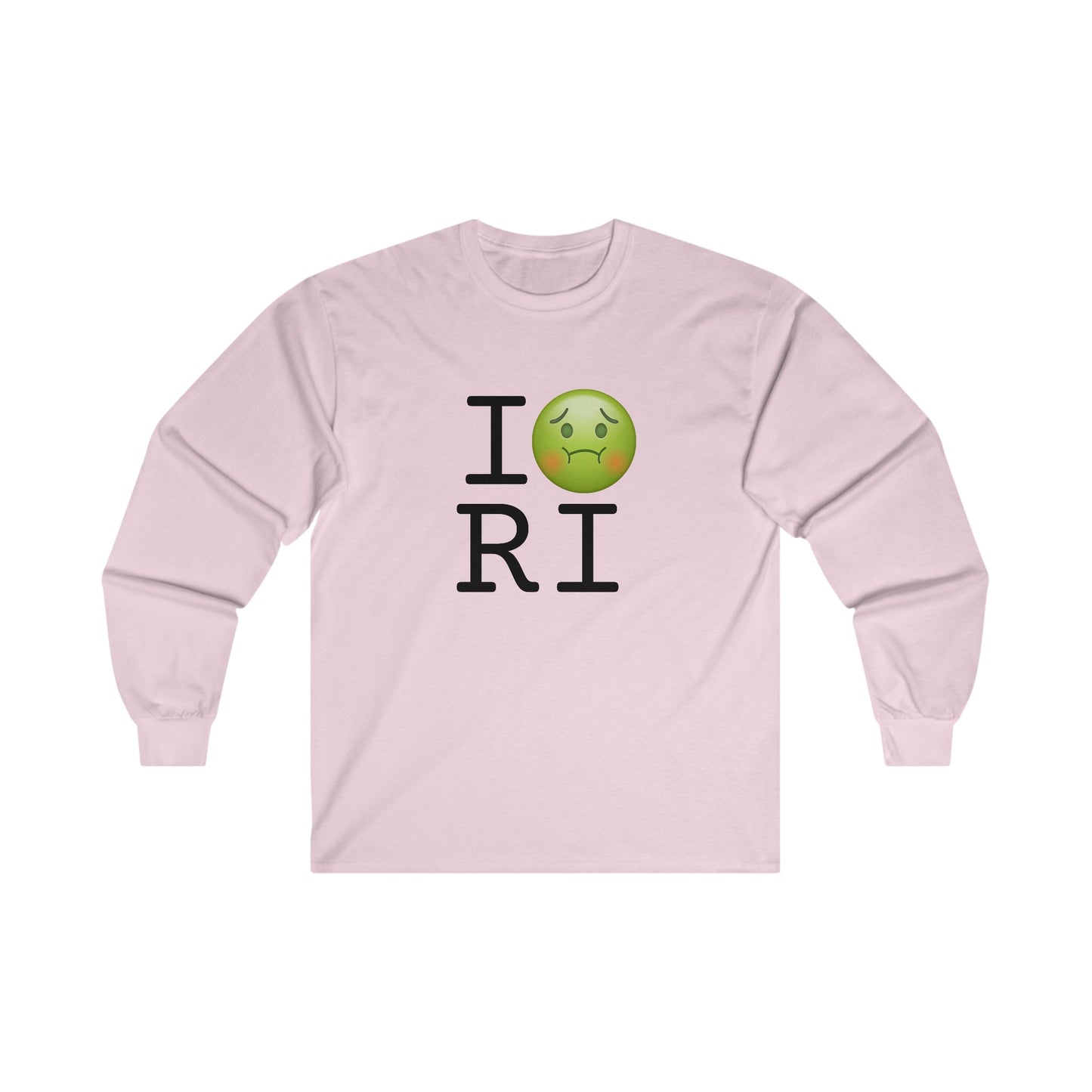 "I'm Nauseous about Rhode Island" Long Sleeve Shirt