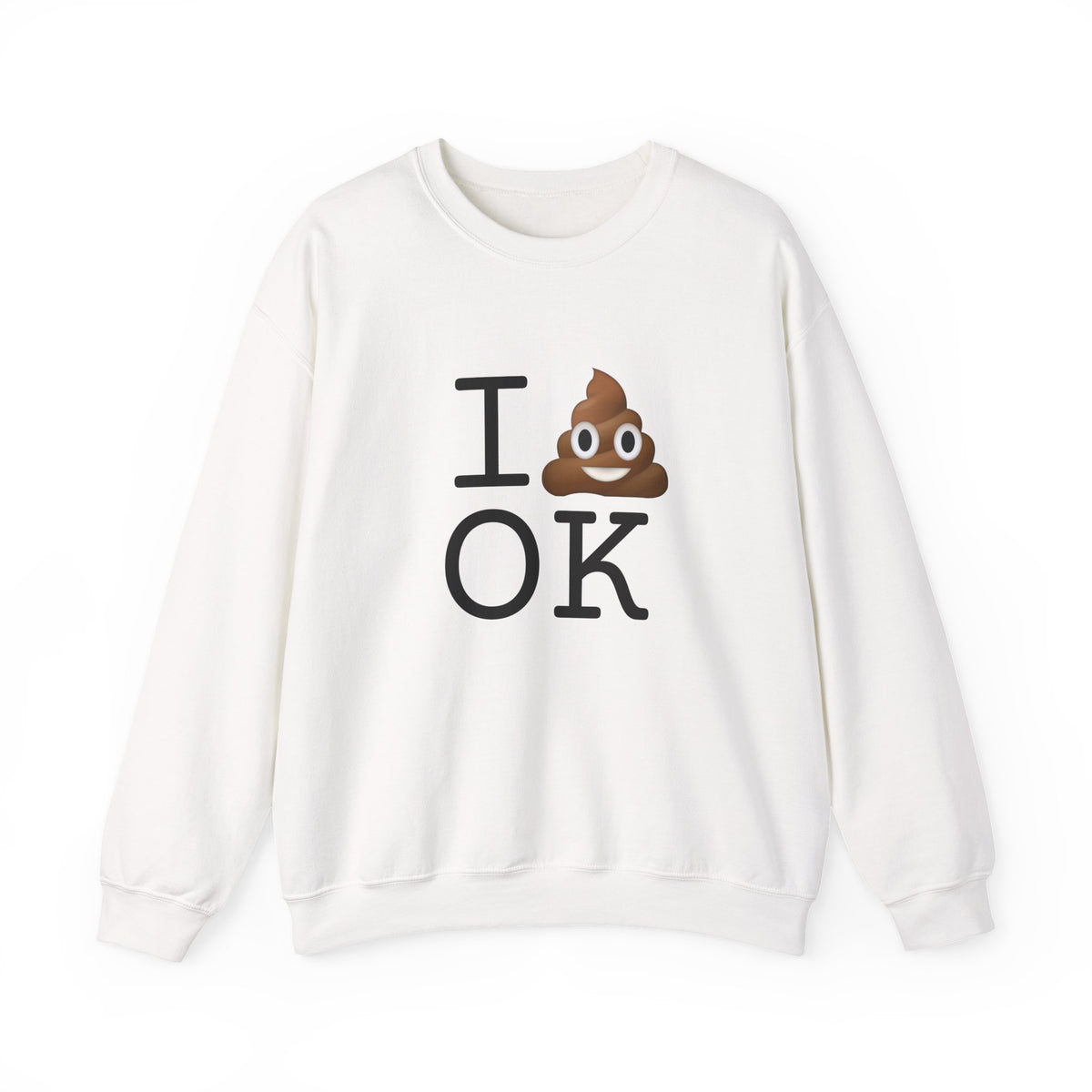 "I Poop in Oklahoma" Sweatshirt