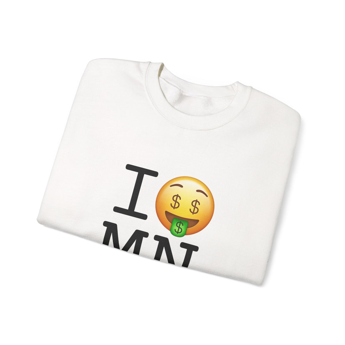 "I Get Rich in Minnesota" Sweatshirt