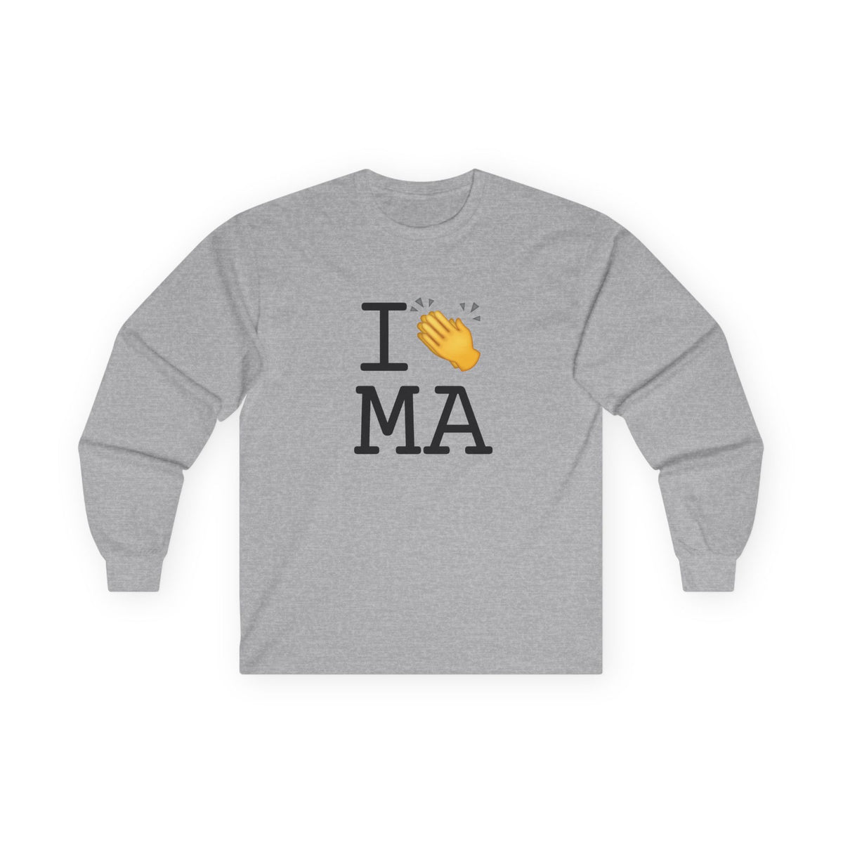 "I Applaud Massachusetts" Long Sleeve Shirt
