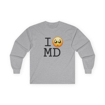"I'm Begging about Maryland" Long Sleeve Shirt