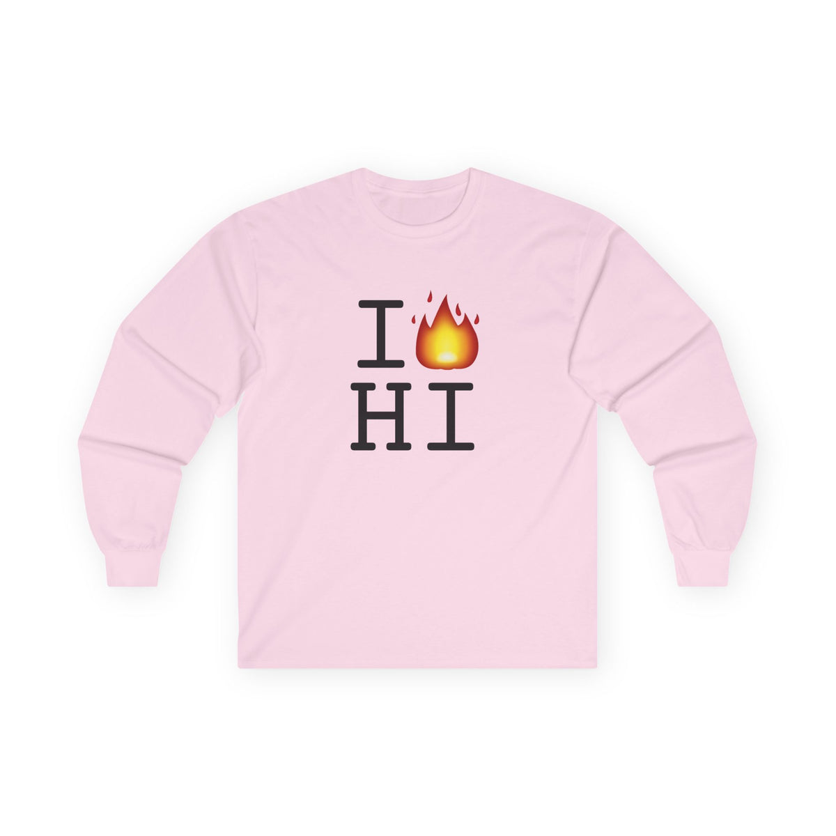 "I've got Fire for Hawaii" Long Sleeve Shirt
