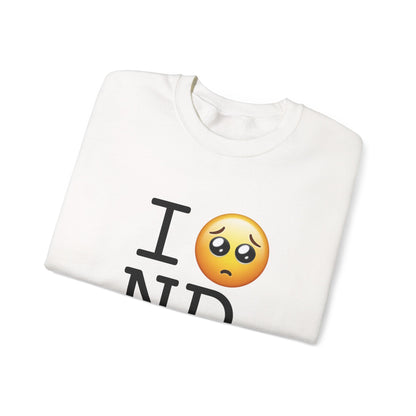 "I'm Begging about North Dakota" Sweatshirt