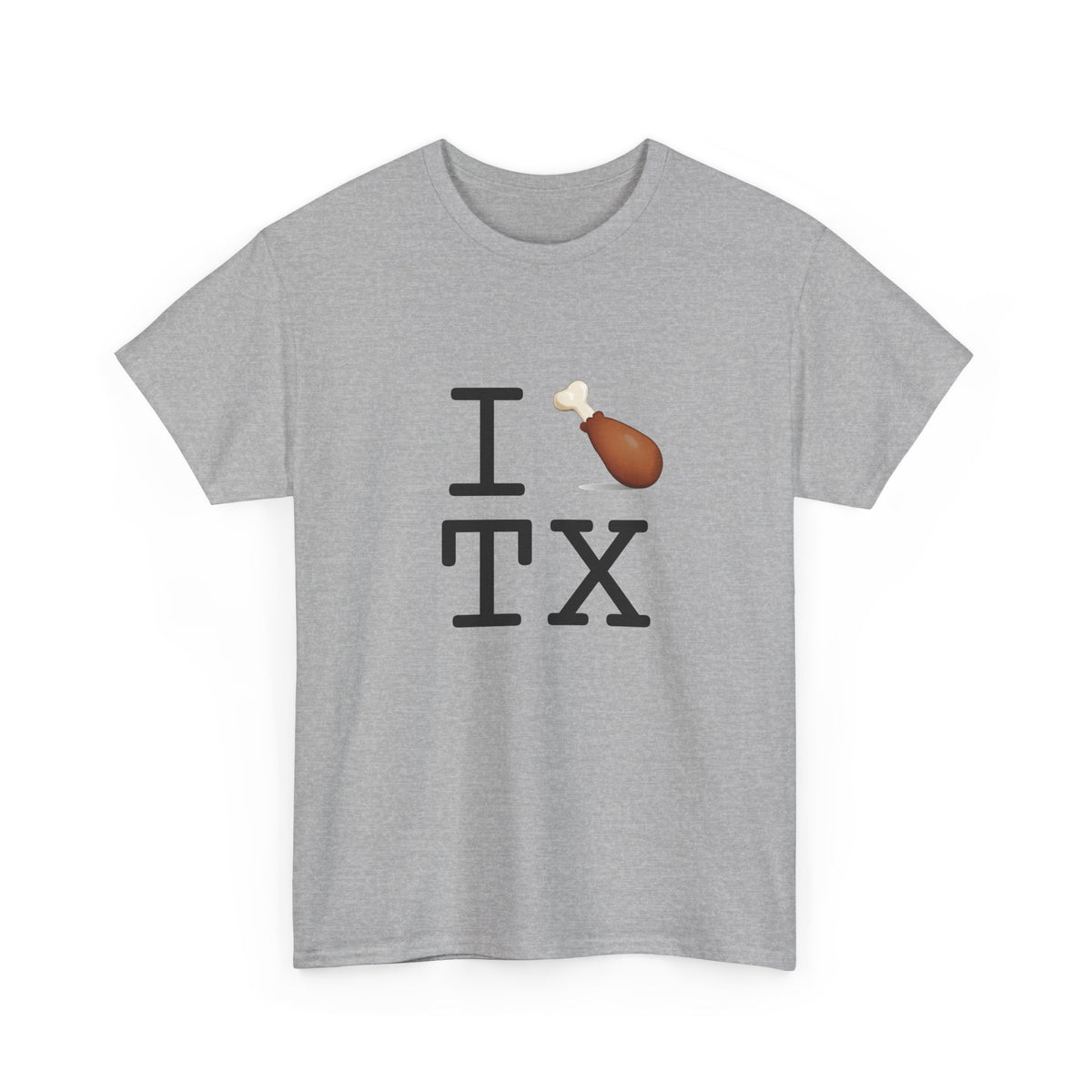 "I Chicken Drumstick Texas" Tee
