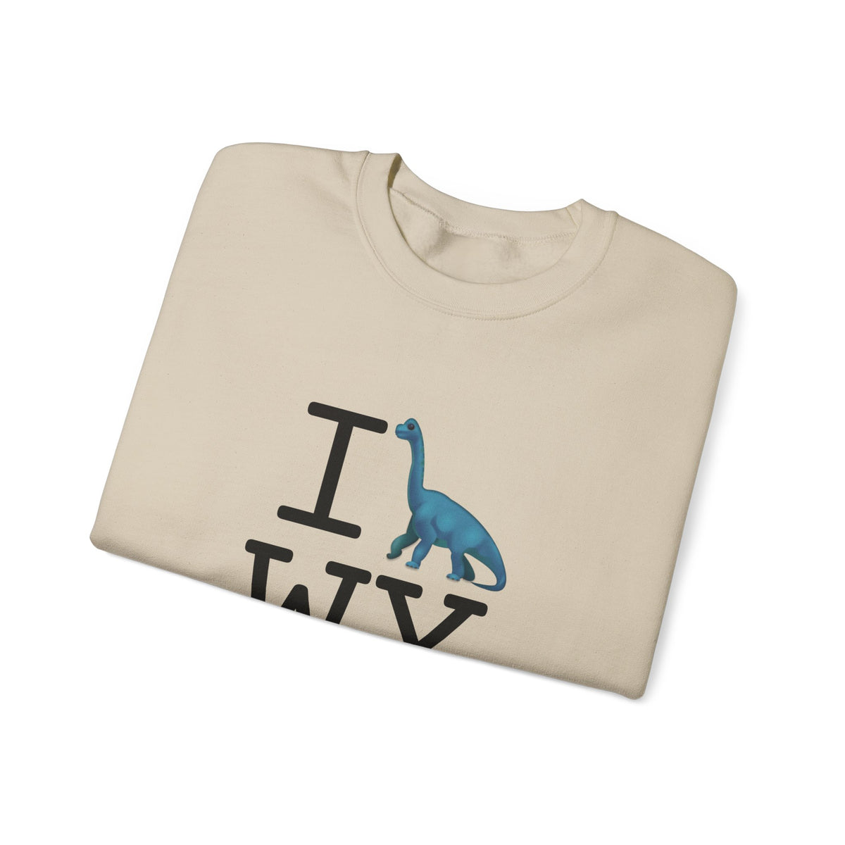 "I'm a Dinosaur in Wyoming" Sweatshirt