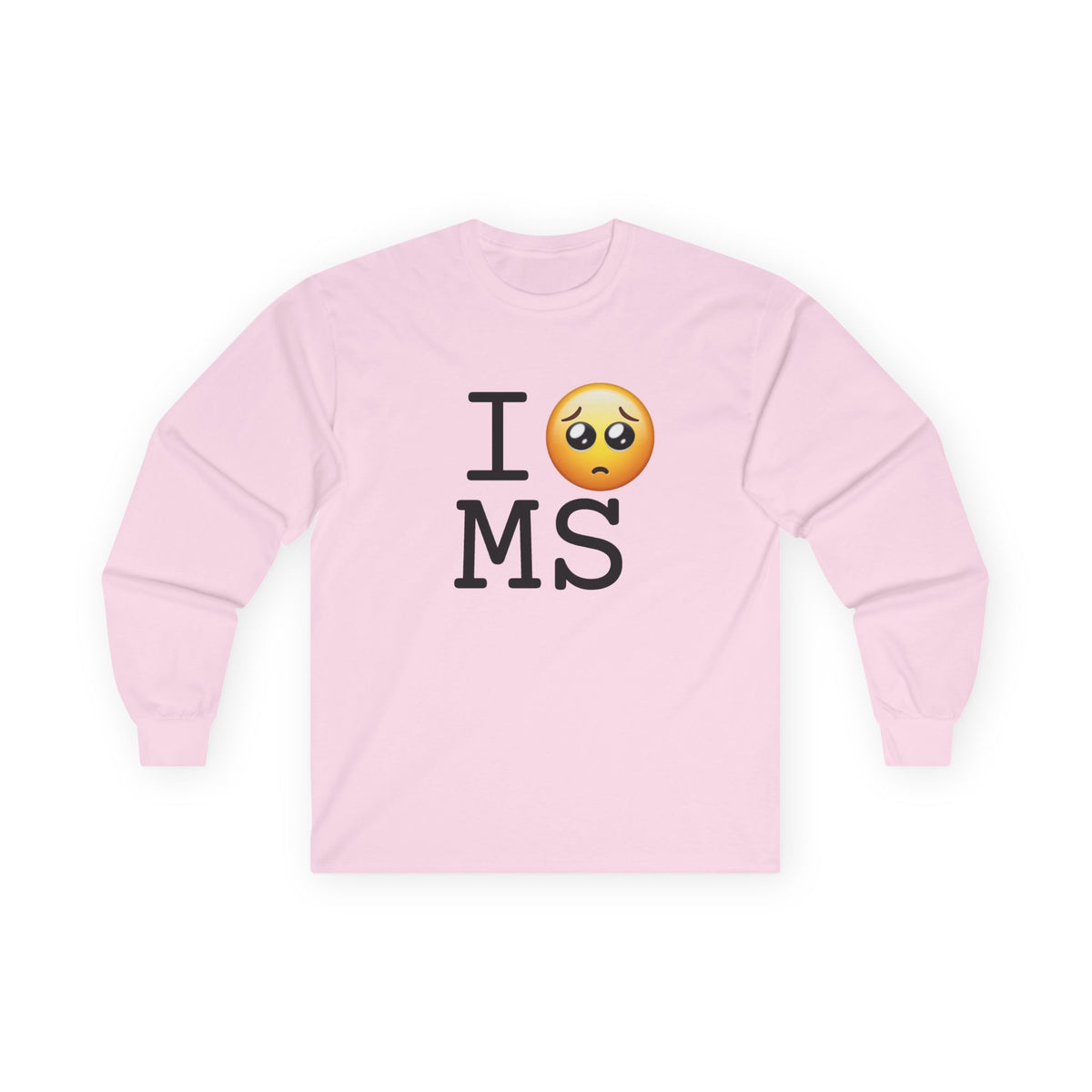 "I'm Begging about Mississippi" Long Sleeve Shirt