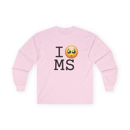 "I'm Begging about Mississippi" Long Sleeve Shirt