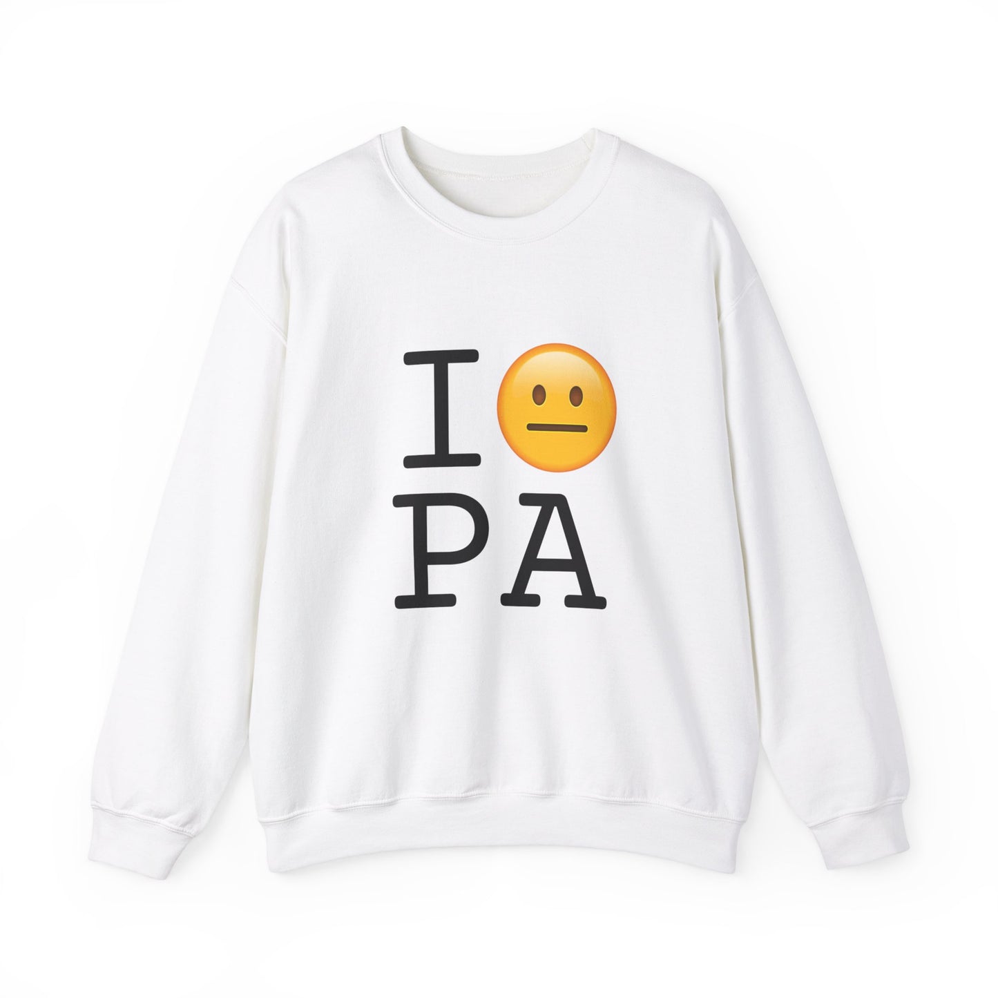 "I'm Neutral About Pennsylvania" Sweatshirt