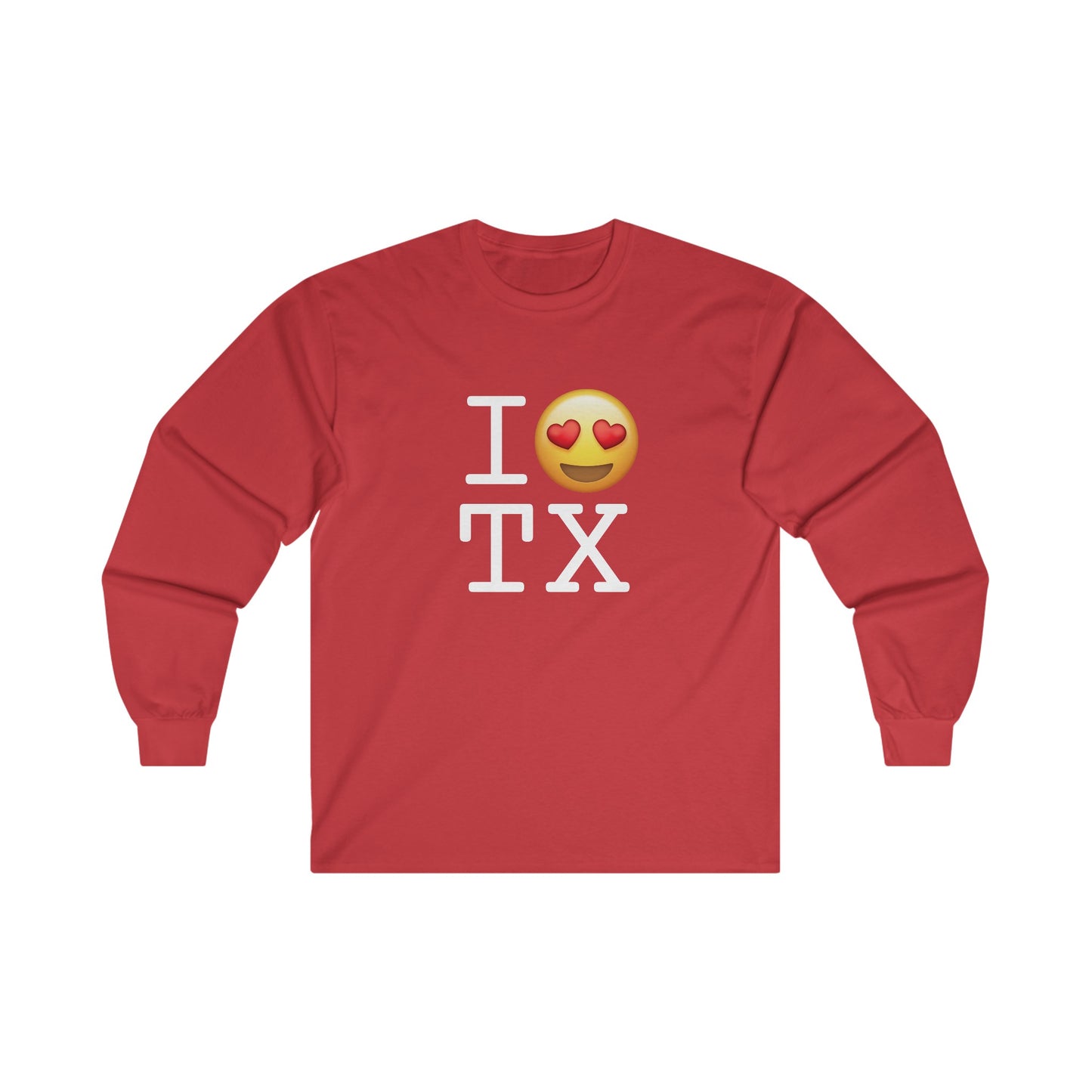 "I have Heart Eyes for Texas" Long Sleeve Shirt