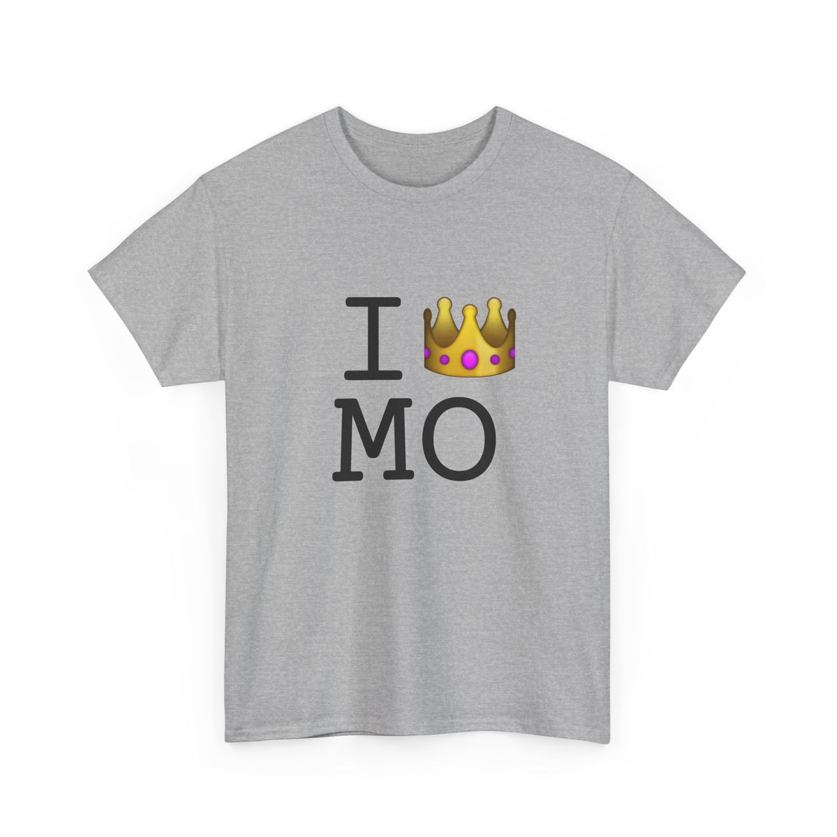 "I'm Royalty (Wear a Crown) in Missouri" Tee