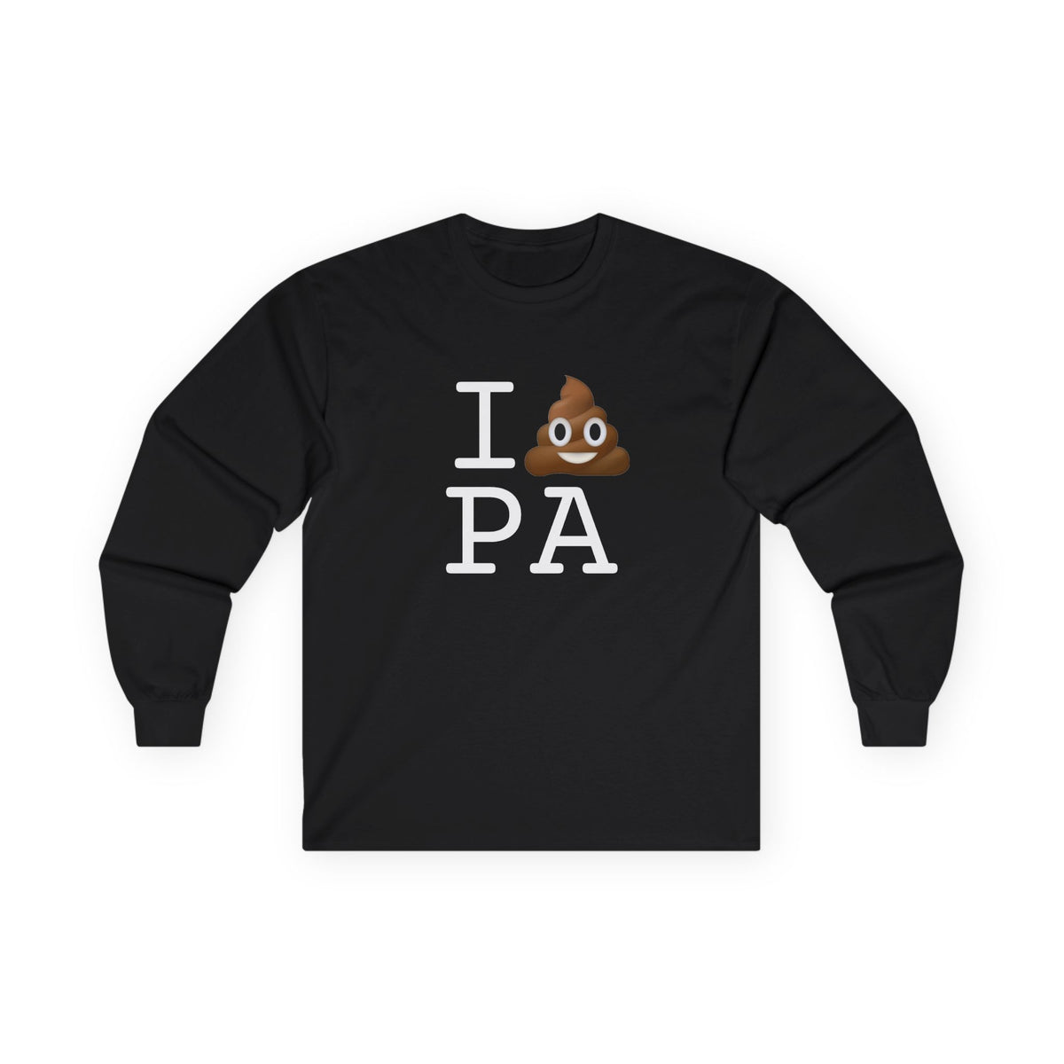 "I Poop in Pennsylvania" Long Sleeve Shirt