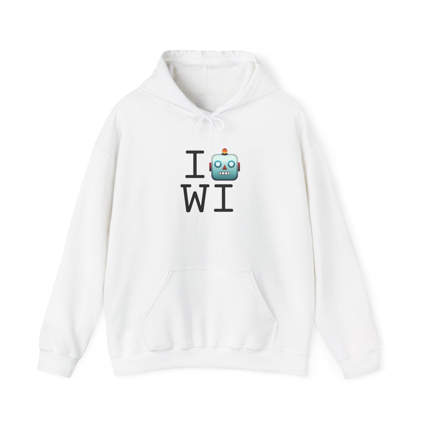 "I'm a Robot in Wisconsin" Hoodie