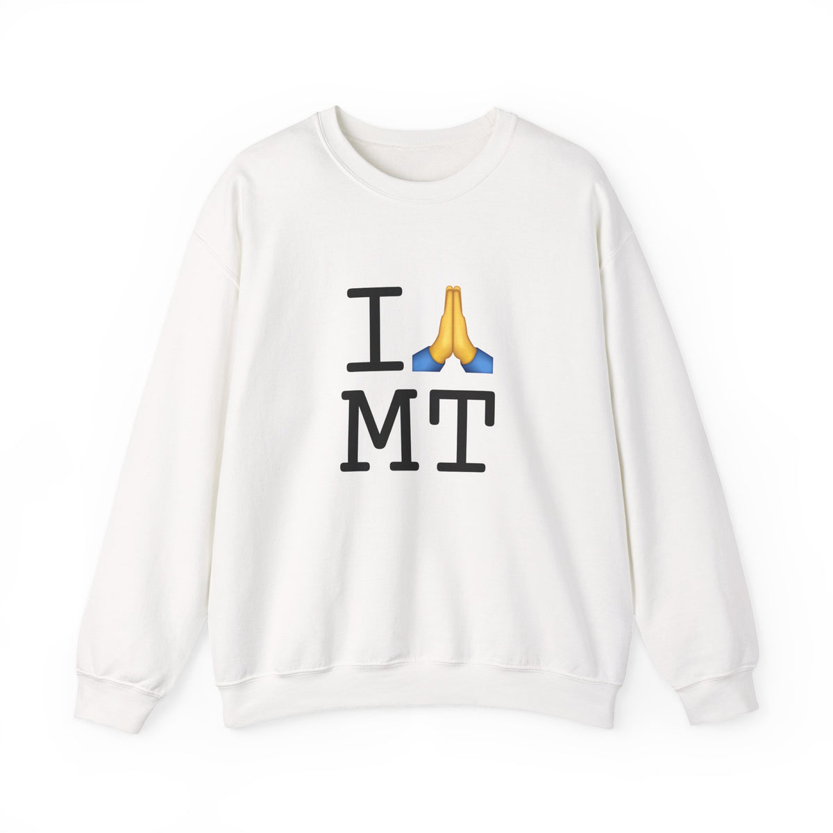 "I Pray for Montana" Sweatshirt
