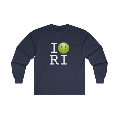 "I'm Nauseous about Rhode Island" Long Sleeve Shirt