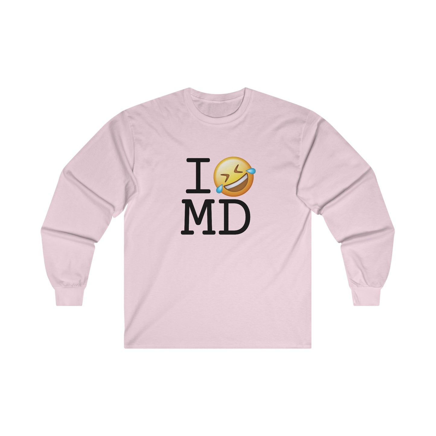 "I Laugh Hard (LMFAO) at Maryland" Long Sleeve Shirt