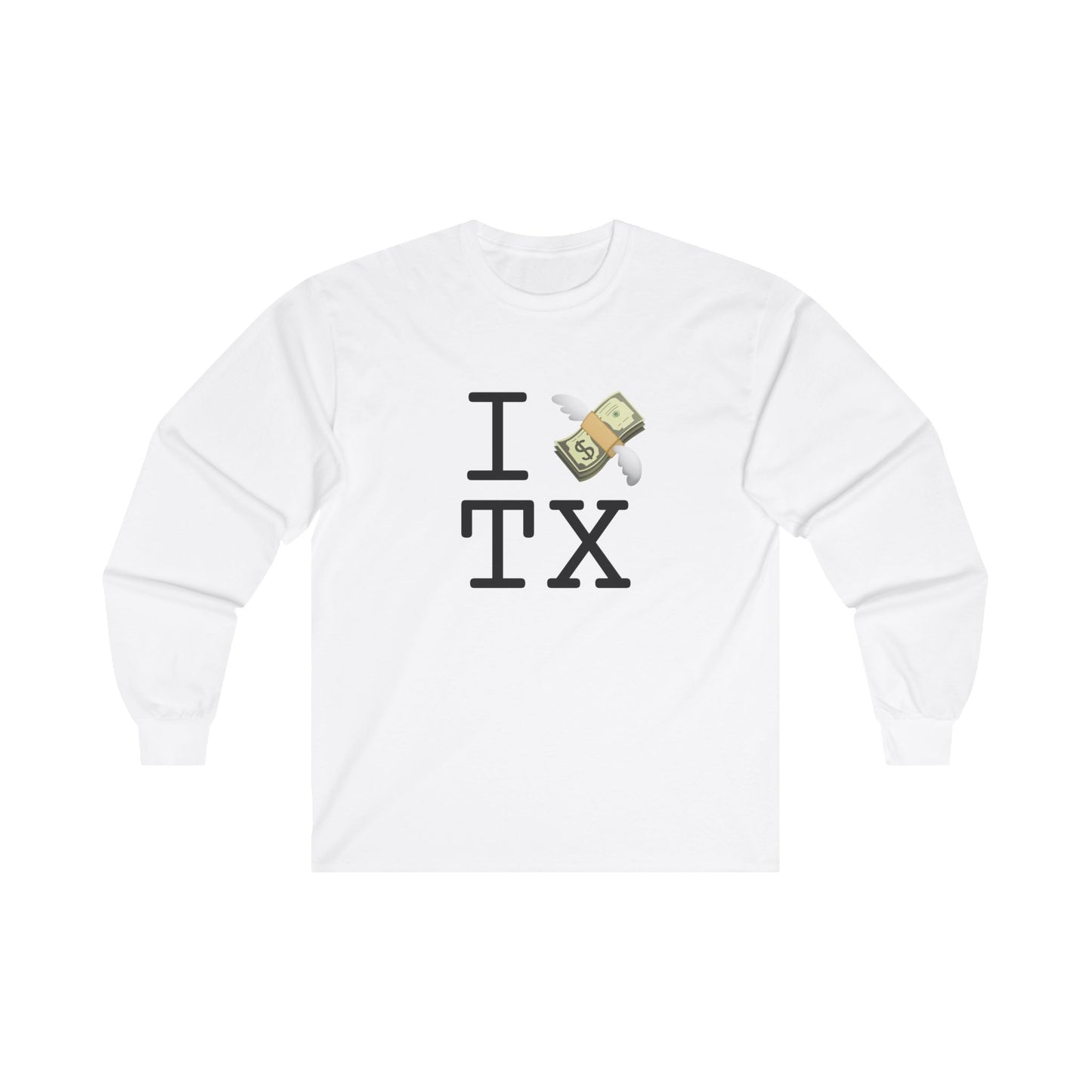 "I Lose Money in Texas" Long Sleeve Shirt