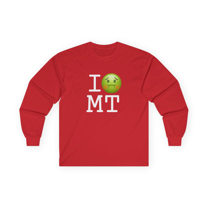 "I'm Nauseous about Montana" Long Sleeve Shirt