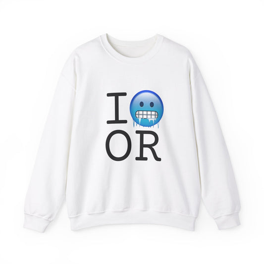 "I'm Cold in Oregon" Sweatshirt