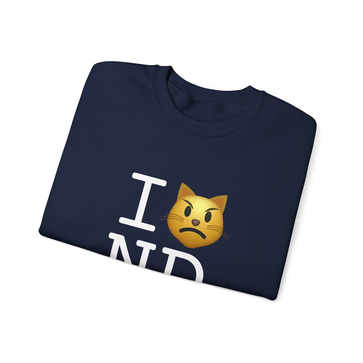 "I'm a Pouting Cat about North Dakota" Sweatshirt