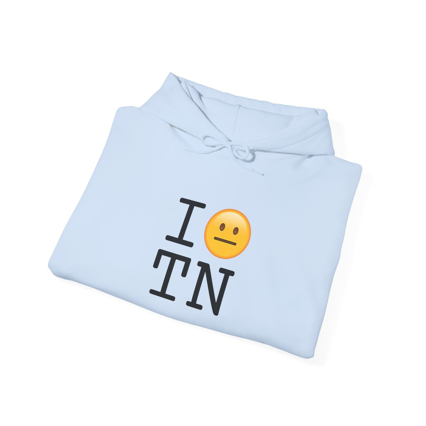 "I'm Neutral About Tennessee" Hoodie