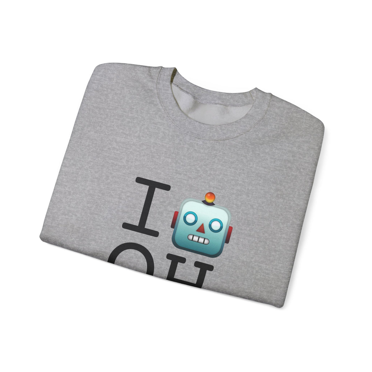 "I'm a Robot in Ohio" Sweatshirt