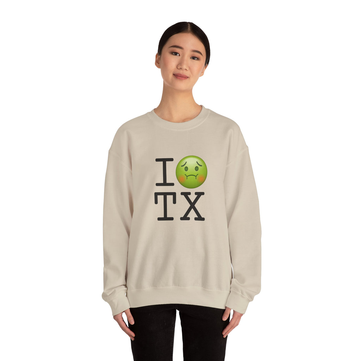 "I'm Nauseous about Texas" Sweatshirt