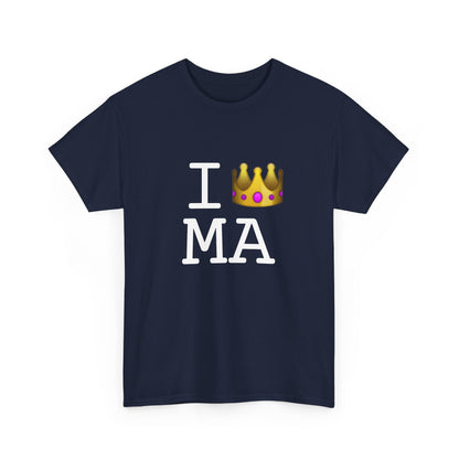 "I'm Royalty (Wear a Crown) in Massachusetts" Tee