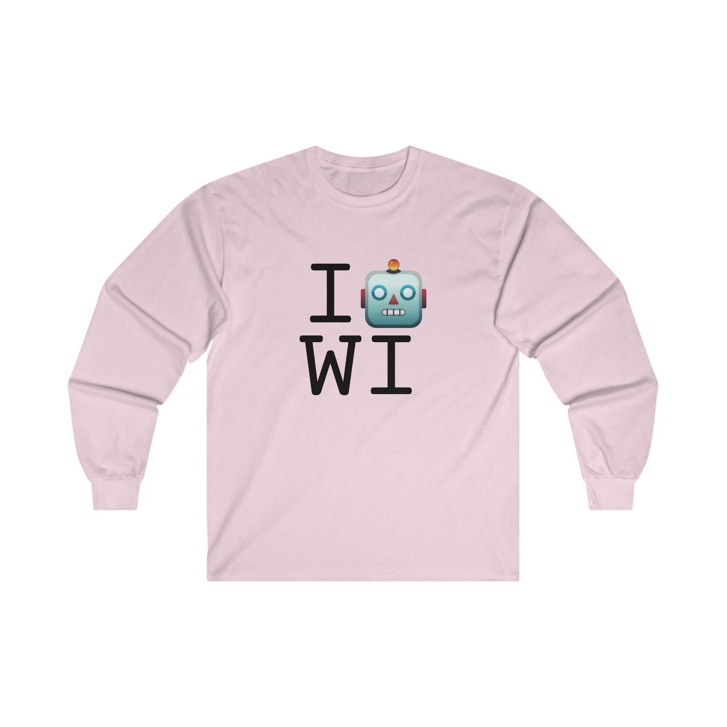 "I'm a Robot in Wisconsin" Long Sleeve Shirt