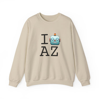 "I'm a Robot in Arizona" Sweatshirt