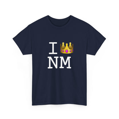 "I'm Royalty (Wear a Crown) in New Mexico" Tee