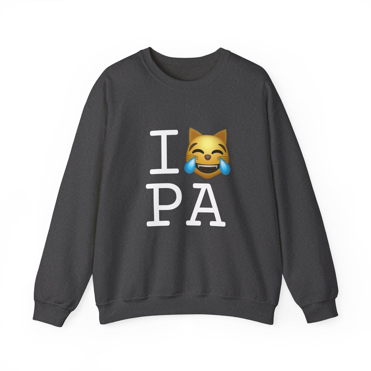 "I'm Laughing like a Cat at Pennsylvania" Sweatshirt