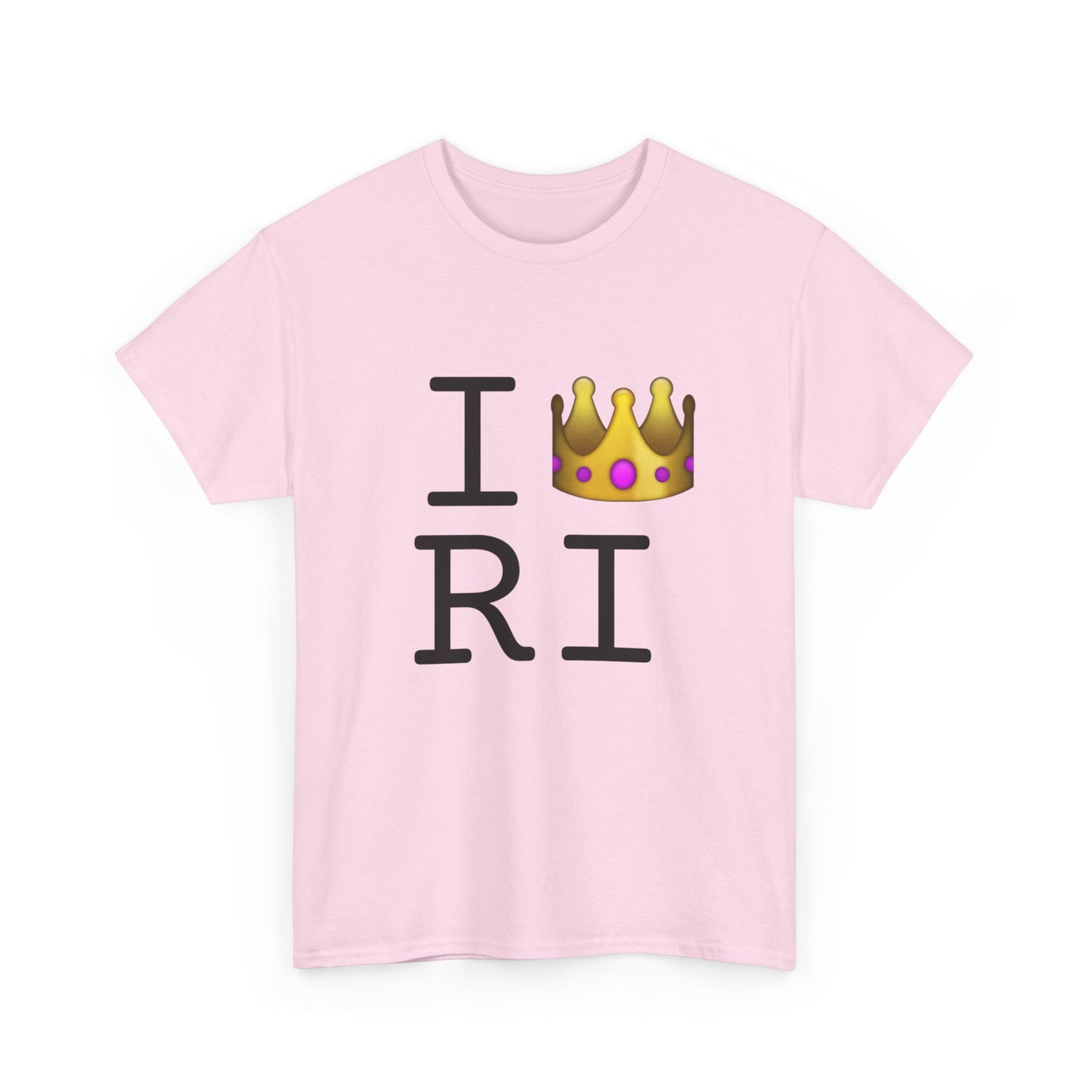 "I'm Royalty (Wear a Crown) in Rhode Island" Tee