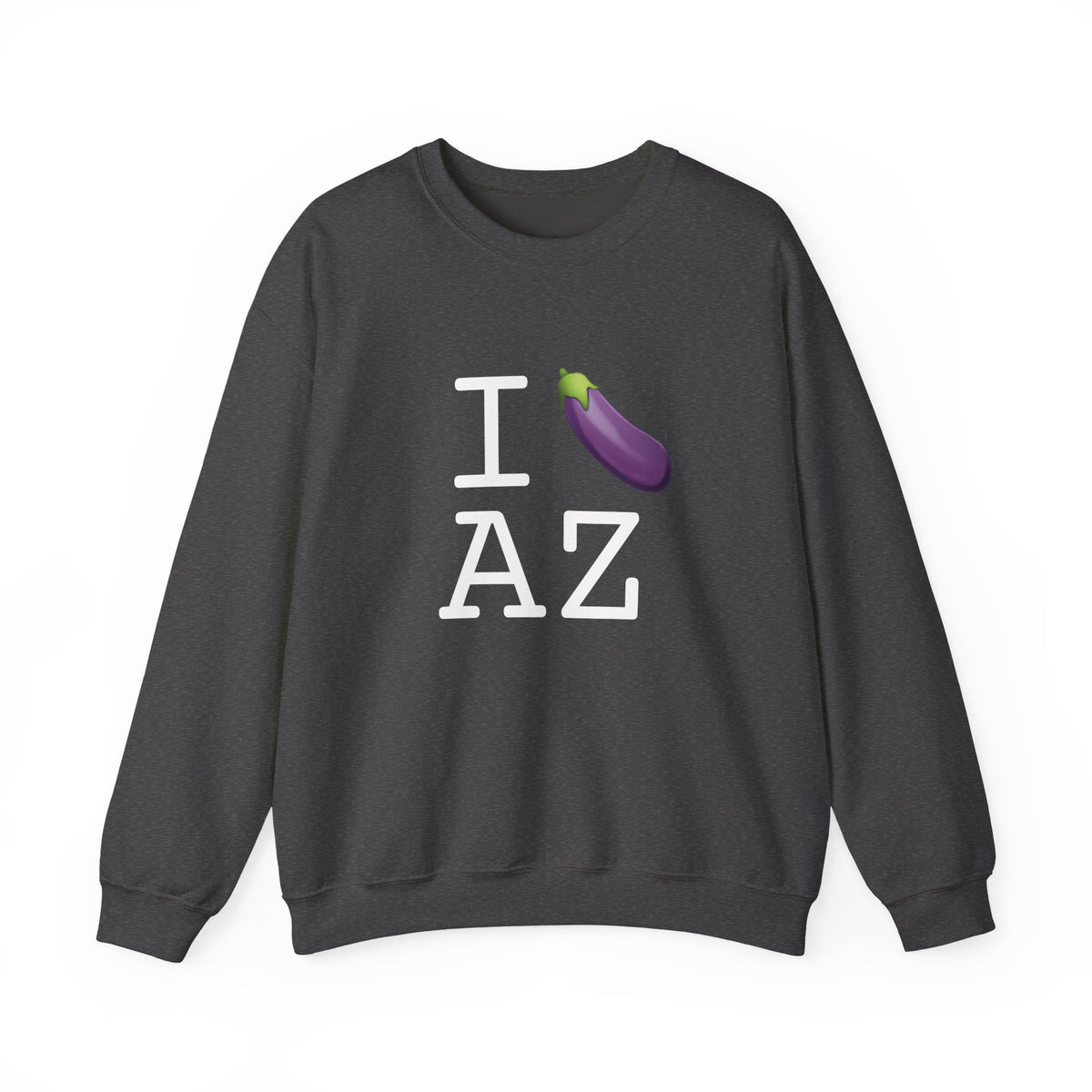 "I Eggplant Arizona" Sweatshirt