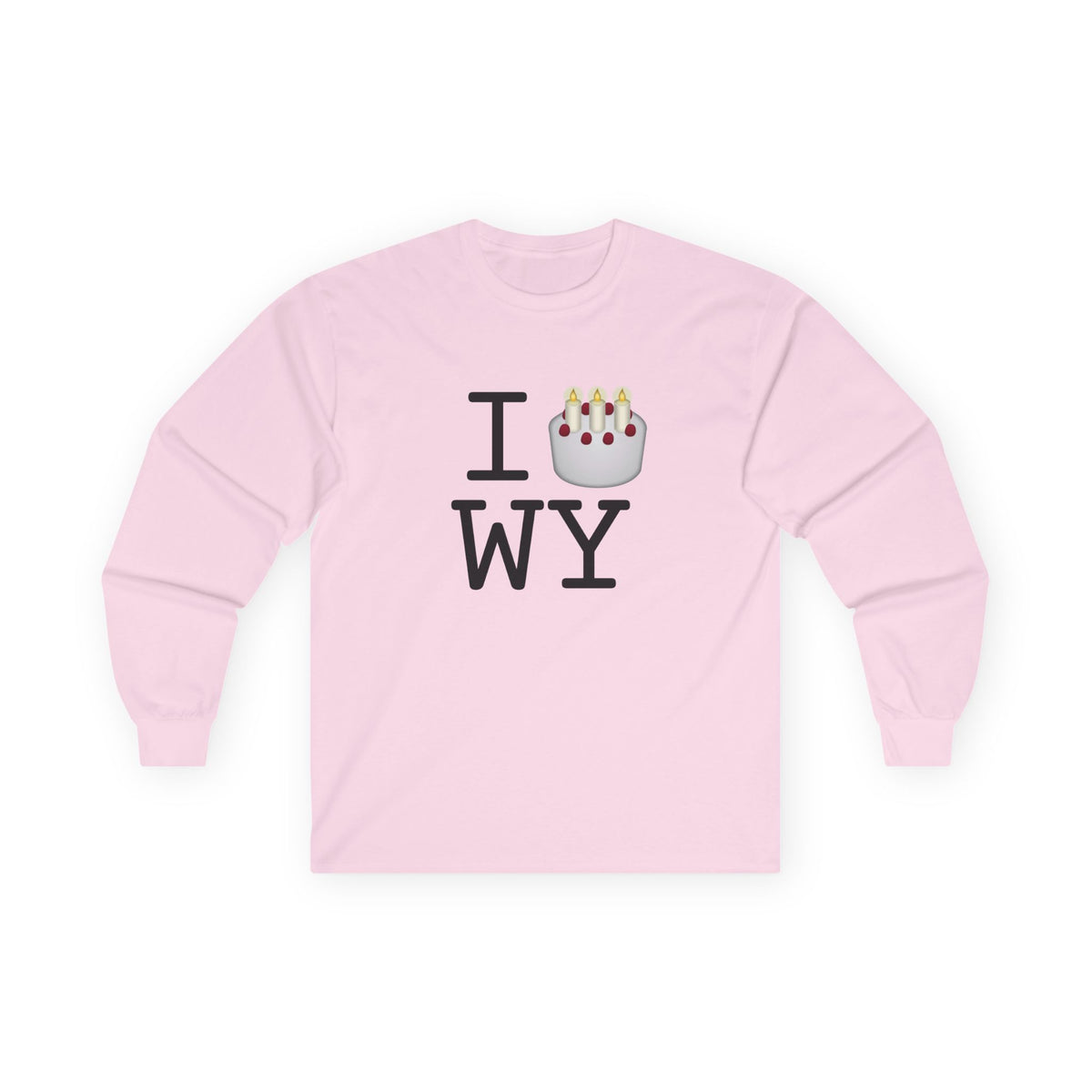 "I Birthday Cake Wyoming" Long Sleeve Shirt