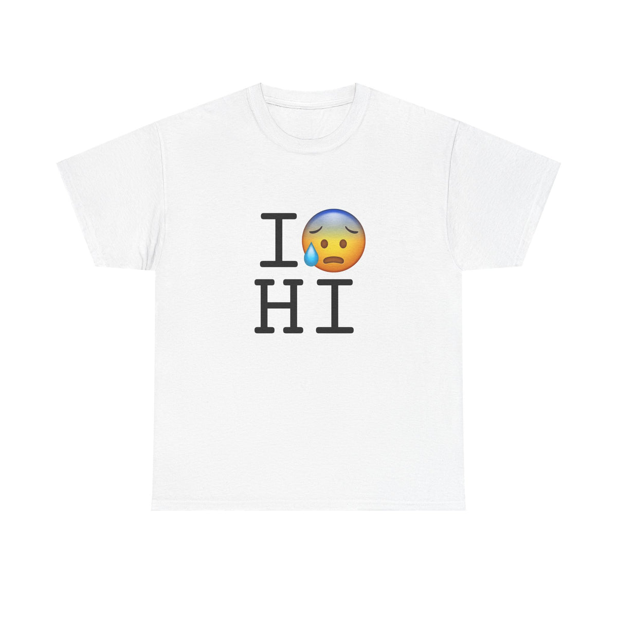"I'm Anxiously Sweating in Hawaii" Tee