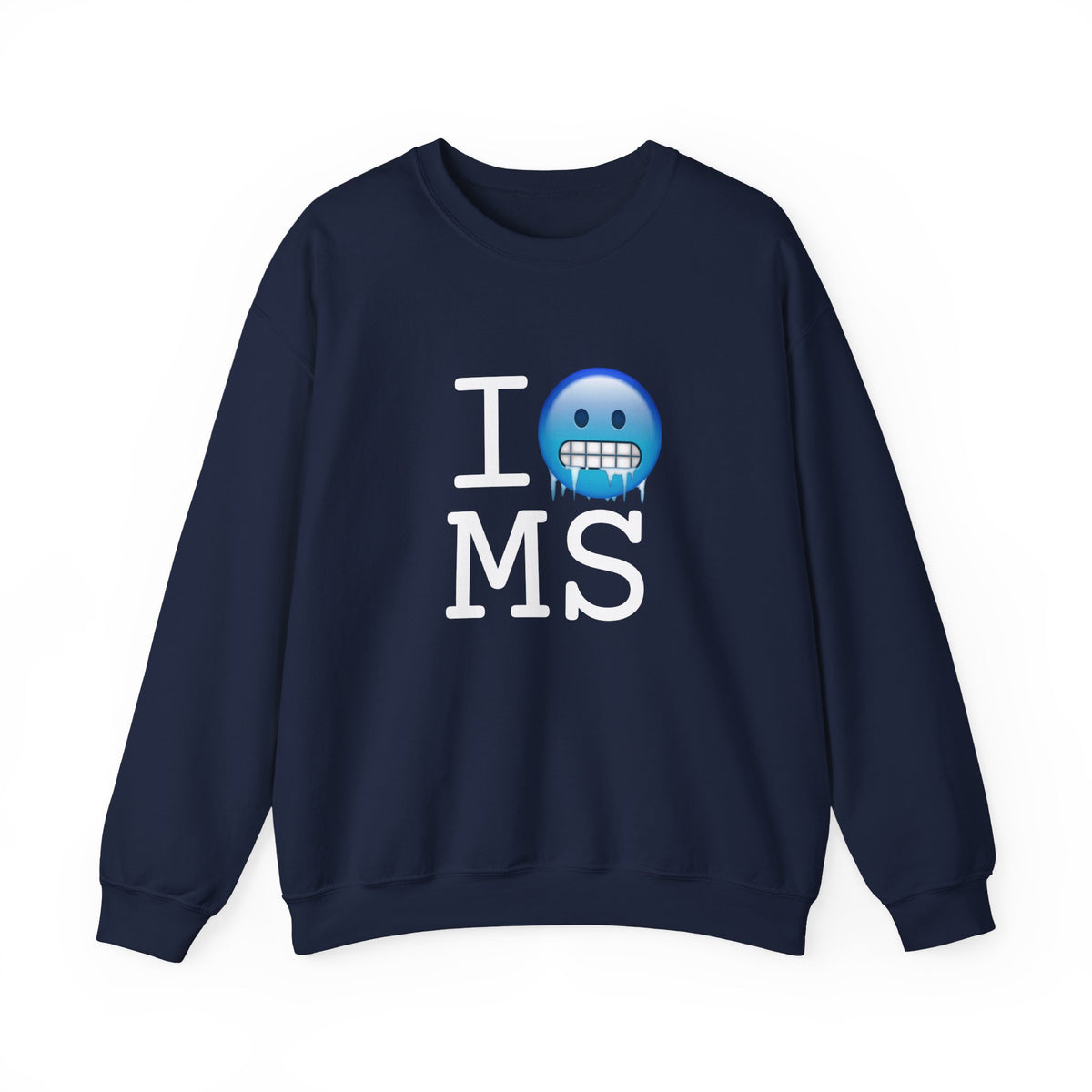 "I'm Cold in Mississippi" Sweatshirt