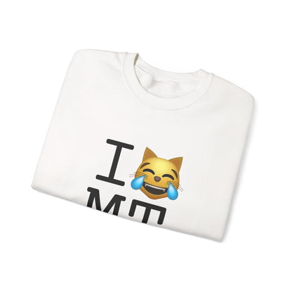 "I'm Laughing like a Cat at Montana" Sweatshirt