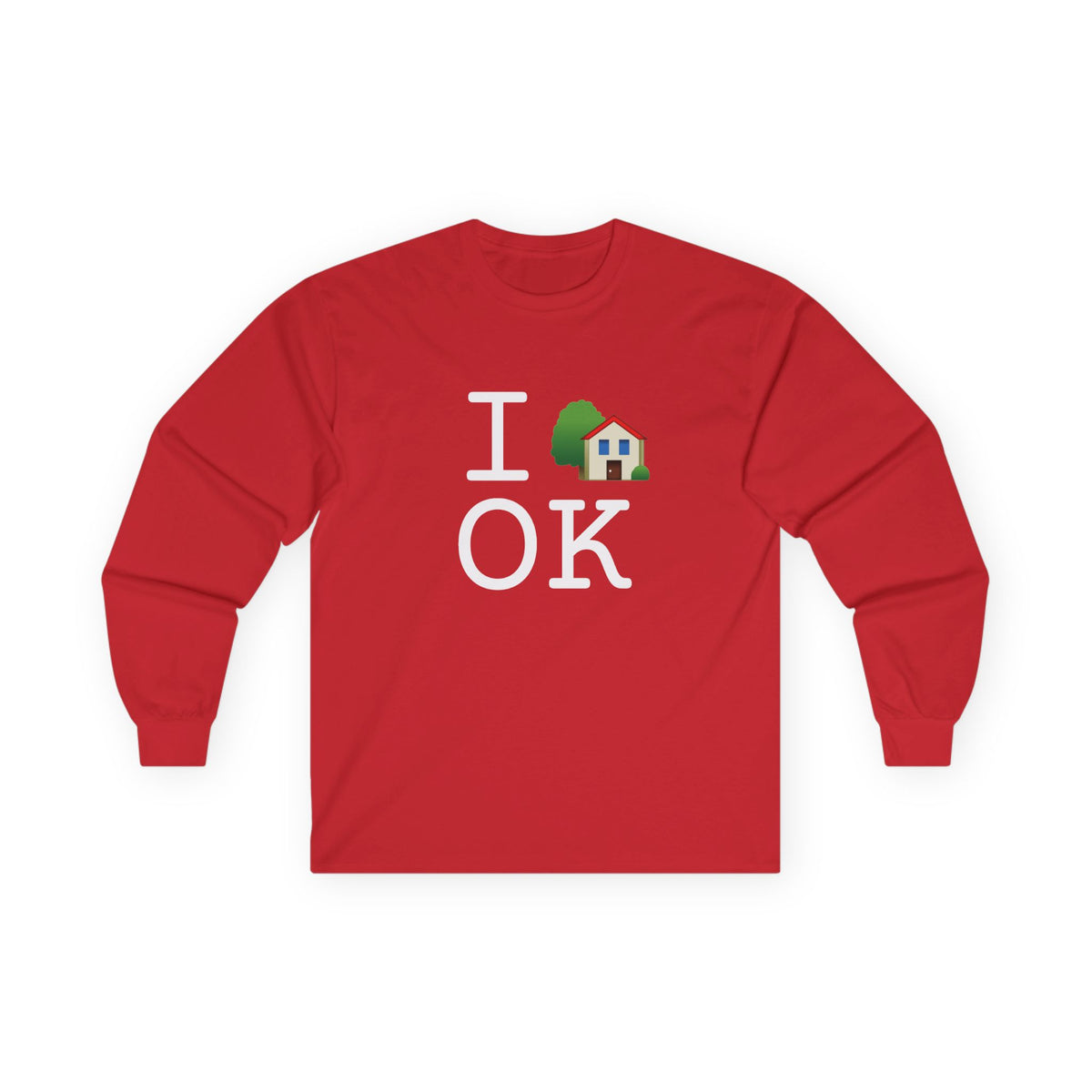 "I'm Home in Oklahoma" Long Sleeve Shirt
