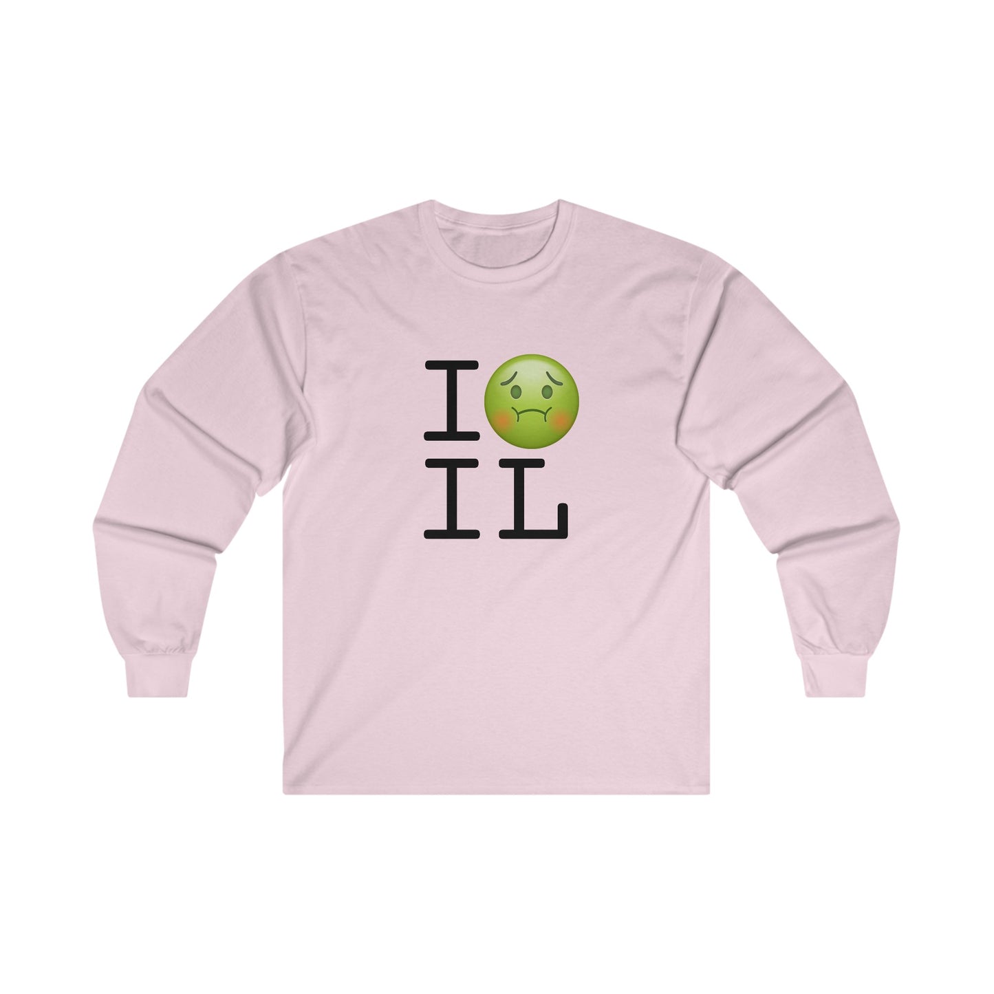 "I'm Nauseous about Illinois" Long Sleeve Shirt