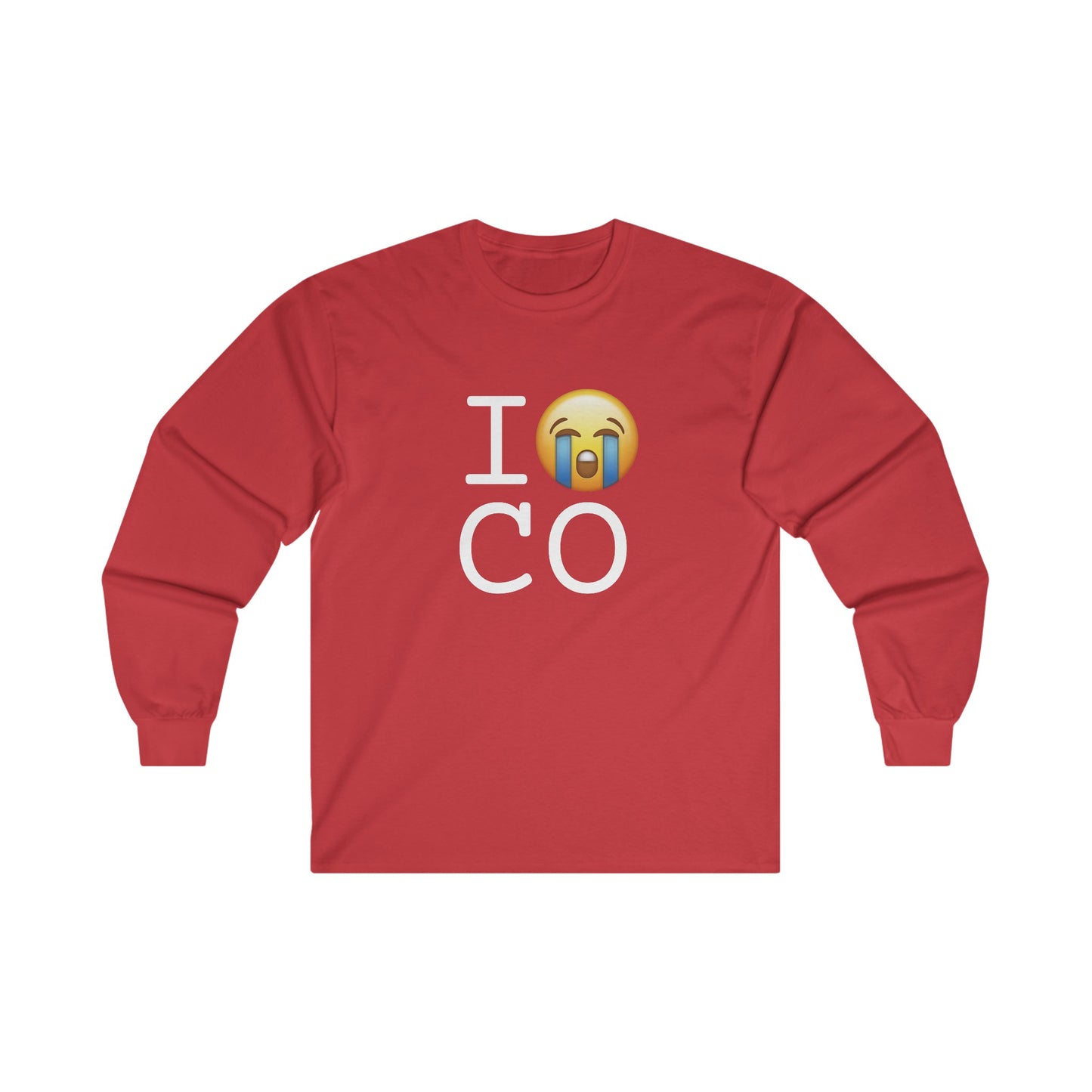 "I Cry About Colorado" Long Sleeve Shirt